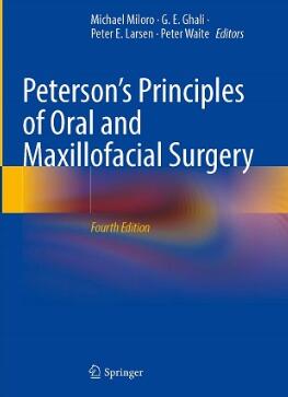 Peterson’s Principles of Oral and Maxillofacial Surgery 4th Edition 2022（Peterson口腔颌面外科原理 第4版）