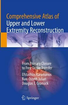 Comprehensive Atlas of Upper and Lower Extremity Reconstruction From Primary Closure to Free Tissue Transfer 2021（上肢和下肢重建综合图谱 从一期缝合到游离组织移植）