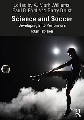 Science and Soccer_ Developing Elite Performers 4th Edition 2023（科学与足球 培养精英表演者 第4版）