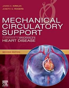 Mechanical Circulatory Support A Companion to Braunwalds Heart Disease 2nd Edition 2019（Braunwalds心脏病的机械循环支持）