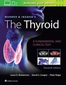 Werner & Ingbar’s The Thyroid A Fundamental and Clinical Text 11th Edition 2020（甲状腺基础和临床 第11版）