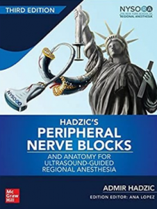 Hadzic’s Peripheral Nerve Blocks and Anatomy for Ultrasound-Guided Regional Anesthesia 3rd Edition 2021（超声引导区域麻醉的周围神经阻滞和解剖）