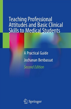 Teaching Professional Attitudes and Basic Clinical Skills to Medical Students 2nd Edition 2023（医学生职业态度与基本临床技能教学 第2版）