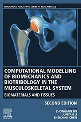 Computational Modelling of Biomechanics and Biotribology in the Musculoskeletal System Biomaterials and Tissues 2nd Edition 2020（肌肉骨骼系统生物材料和组织的生物力学和生物摩擦学的计算模型 第2版）