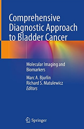 Comprehensive Diagnostic Approach to Bladder Cancer_ Molecular Imaging and Biomarkers 2021（膀胱癌的综合诊断 分子影像和生物标志物）