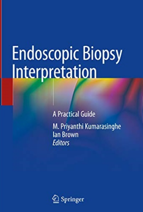 Endoscopic Biopsy Interpretation_ A Practical Guide 2018（内镜活检解读_实用指南）