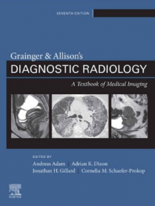 Grainger Allison’s Diagnostic Radiology A Textbook of Medical Imaging 7th Edition 2020（格-艾放射诊断学 第7版）