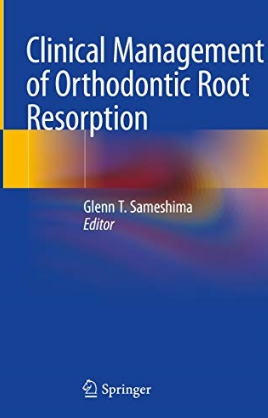 Clinical Management of Orthodontic Root Resorption 2020（正畸牙根吸收的临床处理）