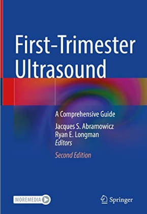 First-Trimester Ultrasound_ A Comprehensive Guide 2nd Edition 2023（妊娠早期超声 综合指南 第2版）