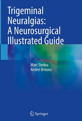 Trigeminal Neuralgias_ A Neurosurgical Illustrated Guide 2023（三叉神经痛 神经外科图解指南）