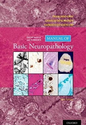 Escourolle and Poirier’s Manual of Basic Neuropathology 6th Edition 2018（基本神经病理学手册）