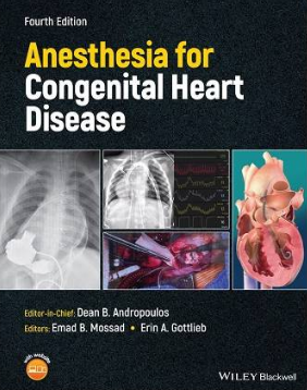 Anesthesia for Congenital Heart Disease 4th Edition 2023（先天性心脏病麻醉 第4版）