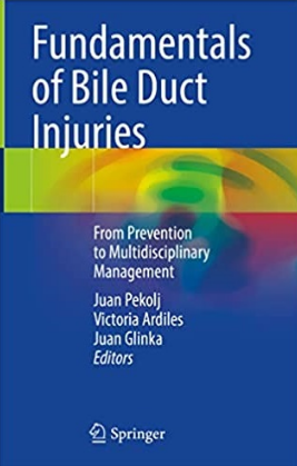 Fundamentals of Bile Duct Injuries_ From Prevention to Multidisciplinary Management 2022（胆管损伤的基础 从预防到多学科管理）