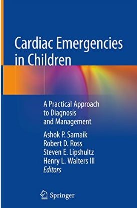 Cardiac Emergencies in Children A Practical Approach to Diagnosis and Management 2018（儿童心脏急症 诊断和治疗的实用方法）