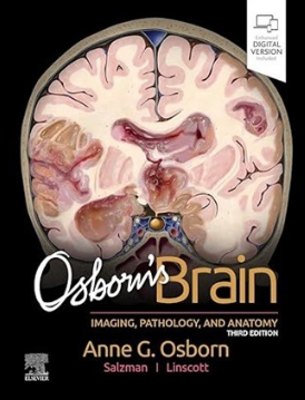 Osborn’s Brain_ Imaging, Pathology, and Anatomy 3rd Edition 2024（奥斯本颅脑影像学 第3版）