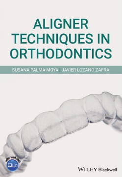 Aligner Techniques in Orthodontics 2021（正畸学中的矫治技术）