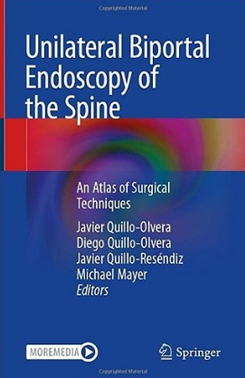 Unilateral Biportal Endoscopy of the Spine_ An Atlas of Surgical Techniques 2022（单侧双通道脊柱内窥镜检查_外科技术图谱）