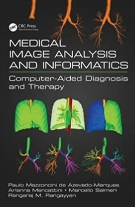 Medical Image Analysis and Informatics Computer-Aided Diagnosis and Therapy 2017（医学图像分析与信息学计算机辅助诊断与治疗）