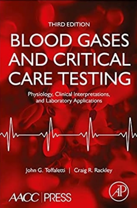 Blood Gases and Critical Care Testing Physiology, Clinical Interpretations, and Laboratory Applications 3rd Edition 2021（血气和重症监护测试生理学，临床解释和实验室应用 第3版）