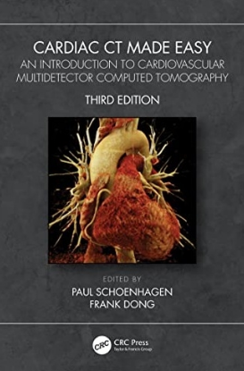 Cardiac CT Made Easy_ An Introduction to Cardiovascular Multidetector Computed Tomography 3rd Edition 2022（简明心脏CT 第3版）