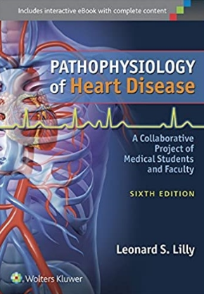 Pathophysiology of Heart Disease_ A Collaborative Project of Medical Students and Faculty 6th Edition（心血管病理生理学 第6版）