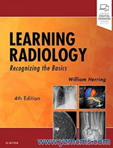 Learning Radiology Recognizing the Basics 4th Edition 2019（学习放射学基础 第4版）