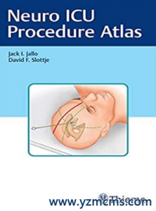 Neuro ICU Procedure Atlas 2021 （神经ICU程序图谱）