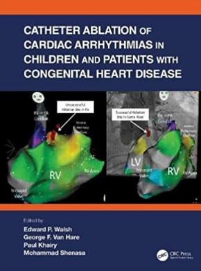 Catheter Ablation of Cardiac Arrhythmias in Children and Patients with Congenital Heart Disease 2022（小儿及先天性心脏病患者心律失常的导管消融）