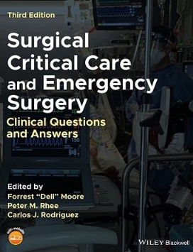 Surgical Critical Care and Emergency Surgery Clinical Questions and Answers 3rd Edition 2022（外科重症监护和急诊外科 临床问答 第3版）