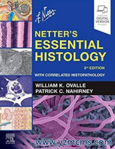 Netter’s Essential Histology with Correlated Histopathology 3rd Edition 2021（奈特基本组织学与相关组织病理学 第3版）