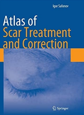 Atlas of Scar Treatment and Correction（疤痕治疗与矫正图集）