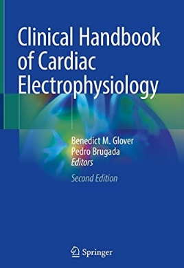 Clinical Handbook of Cardiac Electrophysiology 2nd Edition 2021（临床心脏电生理手册 第2版）