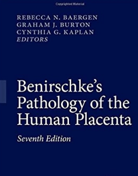 Benirschke’s Pathology of the Human Placenta 7th Edition 2022（人类胎盘病理 第7版）