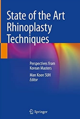 State of the Art Rhinoplasty Techniques _Perspectives from Korean Masters 2022（韩国先进鼻整形术图谱）