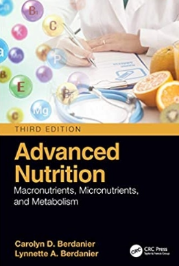 Advanced Nutrition Macronutrients, Micronutrients, and Metabolism 3rd Edition 2021（高级营养 大量营养素、微量营养素和代谢 第3版）