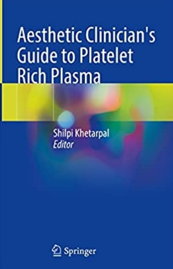 Aesthetic Clinicians Guide to Platelet Rich Plasma 2021（美容临床医生富血小板血浆指南）