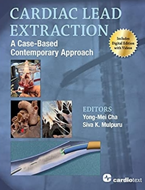 Cardiac Lead Extraction A Case-Based Contemporary Approach 2021（心脏内导线/支架拔除 一种基于病例的现代方法）