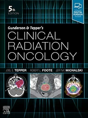 Gunderson and Tepper’s Clinical Radiation Oncology 5th Edition 2021（临床放射肿瘤学 第5版）