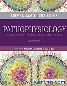 Pathophysiology The Biologic Basis for Disease in Adults and Children 8th Edition （病理生理学 成人和儿童疾病的生物学基础 第8版）