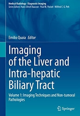 Imaging of the Liver and Intra-hepatic Biliary Tract Volume 1 Imaging Techniques and Non-tumoral Pathologies 2021（肝脏和肝内胆道的影像第1卷影像技术和非肿瘤病理）