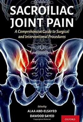 Sacroiliac Joint Pain A Comprehensive Guide to Surgical and Interventional Procedures 2021（骶髂关节疼痛外科和介入程序的综合指南）