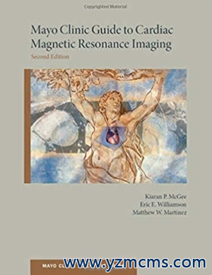 Mayo Clinic Guide to Cardiac Magnetic Resonance Imaging 2nd Edition（梅奥心脏磁共振指南 第2版）