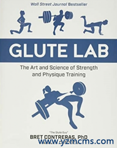 Glute Lab The Art and Science of Strength and Physique Training 2019 （臀肌实验室 力量与形体训练的科学与艺术）