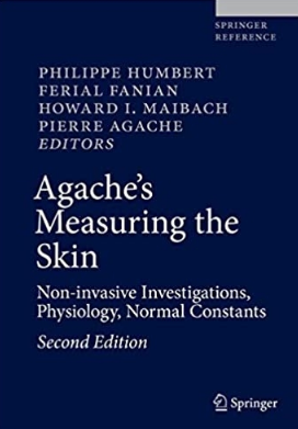 Agaches Measuring the Skin Non-invasive Investigations, Physiology, Normal Constants 2nd Edition（Agache皮肤测量学 第2版）