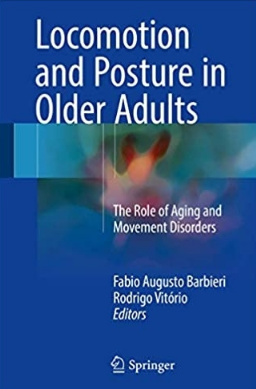 Locomotion and Posture in Older Adults The Role of Aging and Movement Disorders（老年人的运动和姿势老化和运动障碍的作用）