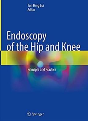 Endoscopy of the Hip and Knee_ Principle and Practice 2021（髋、膝关节镜检查的原理与实践）