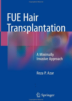 FUE Hair Transplantation_ A Minimally Invasive Approach (微创毛发移植理论与实践)