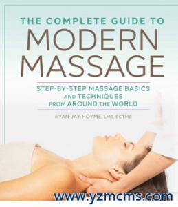 The Complete Guide to Modern Massage 2018（现代按摩的完整指南）