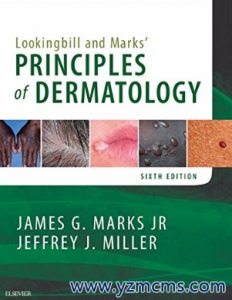 Lookingbill and Marks’ Principles of Dermatology 6th Edition（皮肤病学原理 第6版）