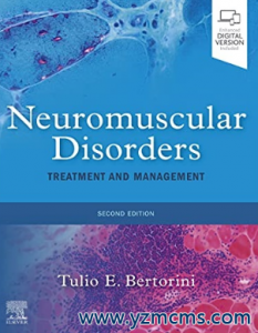 Neuromuscular Disorders Treatment and Management 2nd Edition 2021（神经肌肉疾病的治疗与管理 第2版）